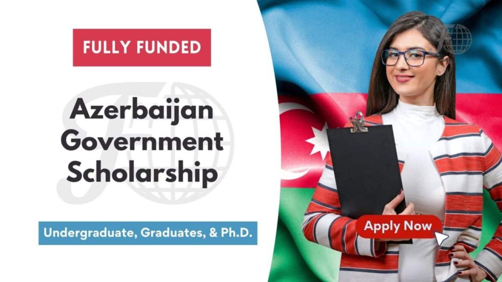 Heydar Aliyev International Education Grant Programme Scholarship Opportunity – Deadline for Applications 12th May, 2025