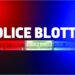Police Blotter: Weekend report from the Police